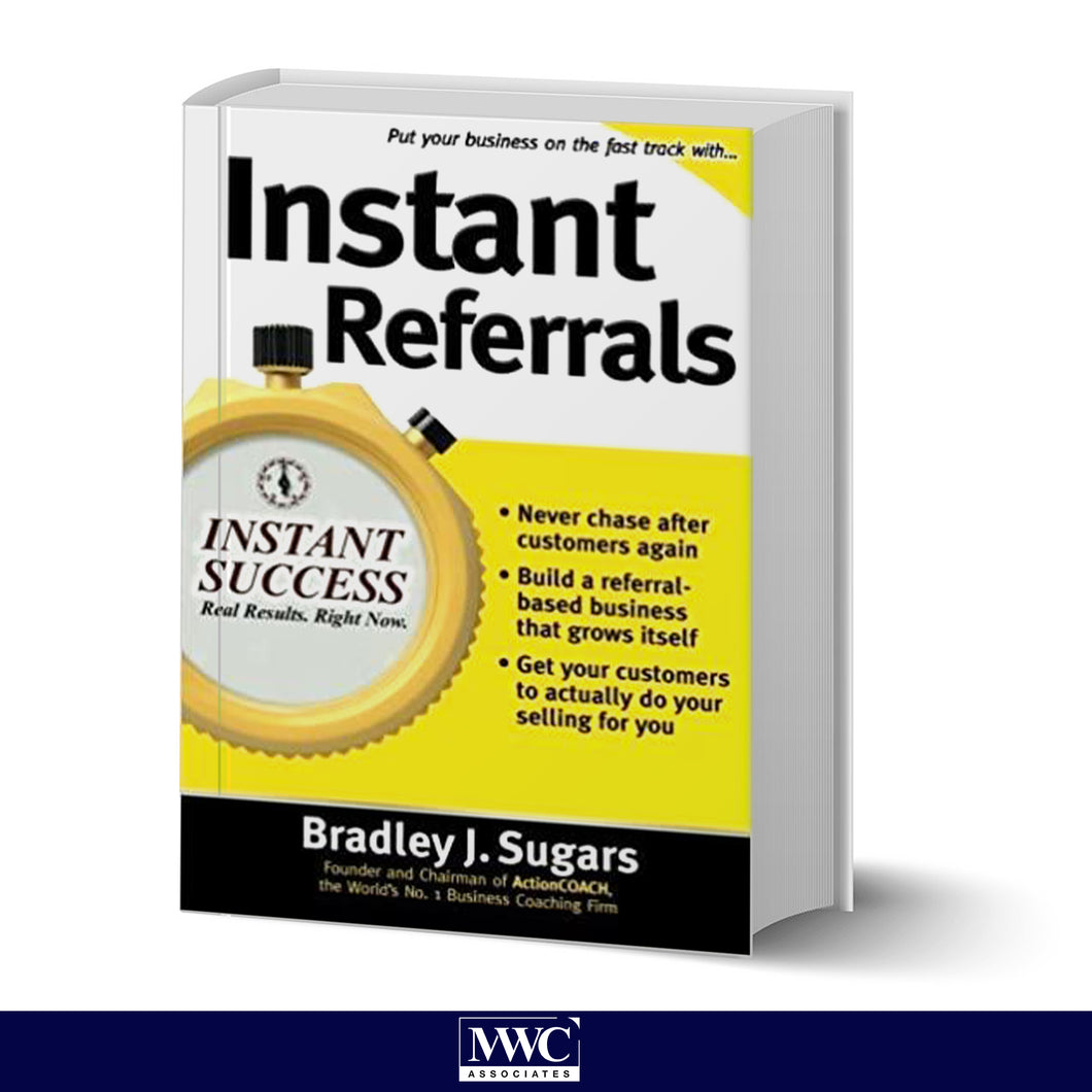 Instant Referrals  by Bradley Sugars